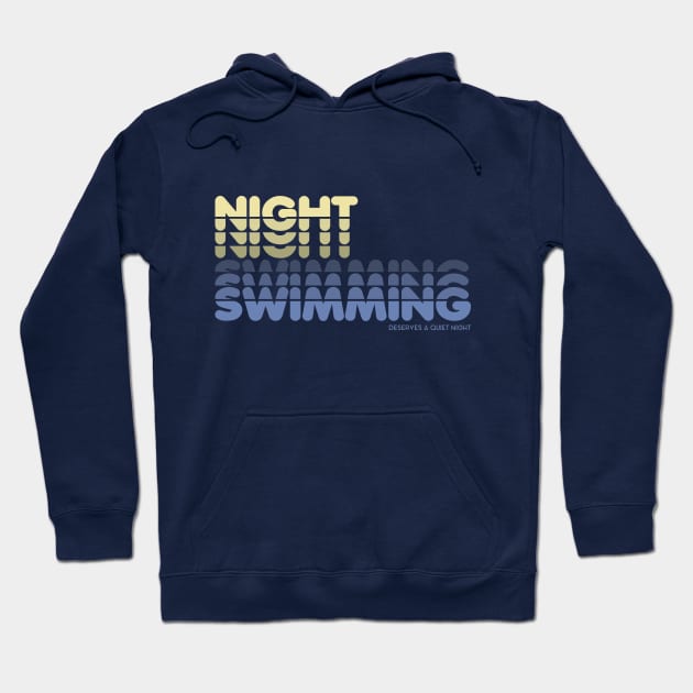 Nightswimming (deserves a quiet night) Hoodie by *PONCHOBOLERO*